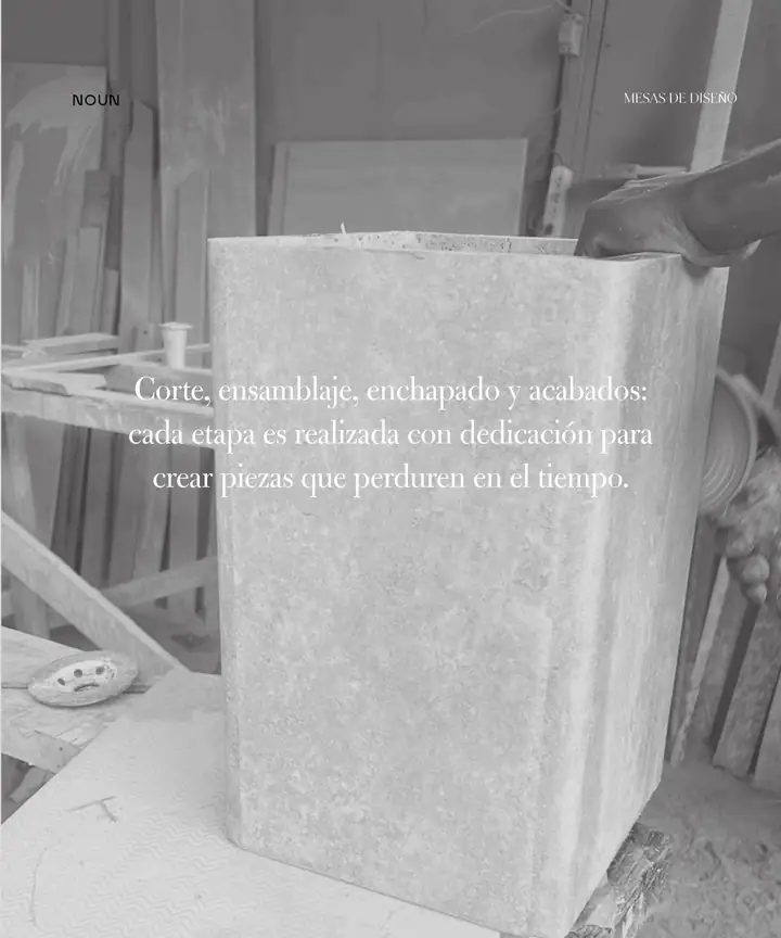 Corte, ensamblaje, enchapado y acabados en el taller de Noun